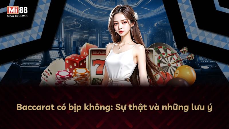 Baccarat có bịp không: Sự thật và những lưu ý