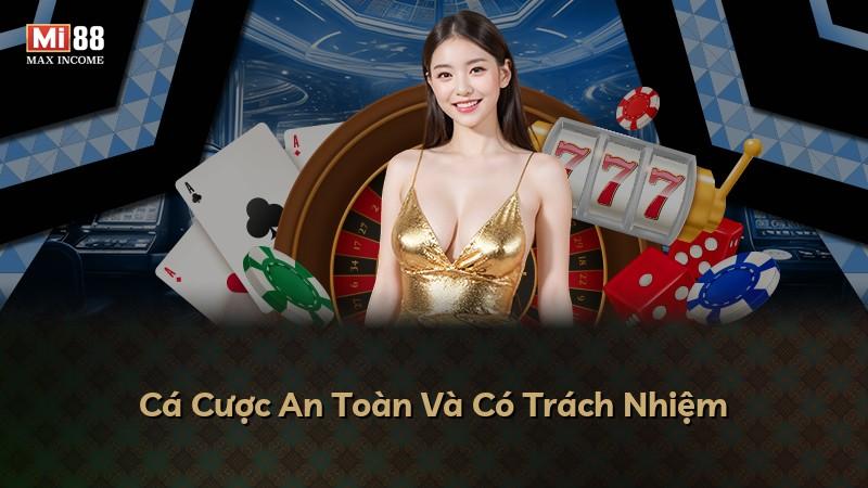 Cá Cược An Toàn Và Có Trách Nhiệm