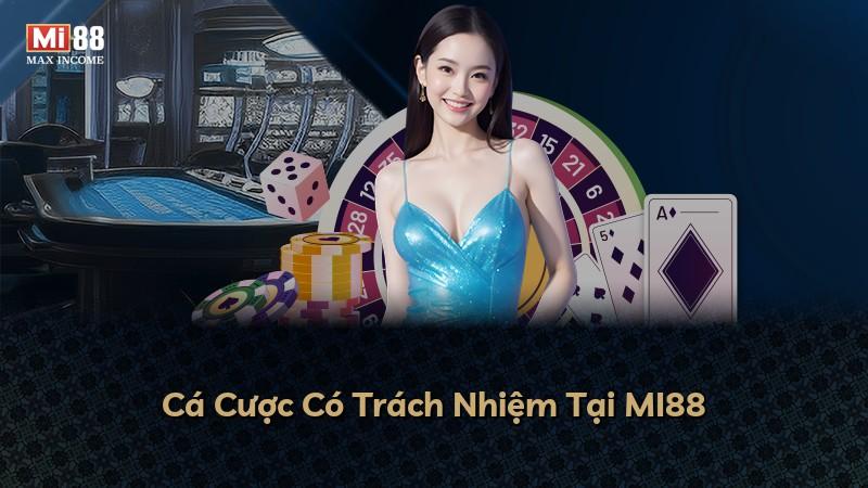 Cá Cược Có Trách Nhiệm Tại MI88