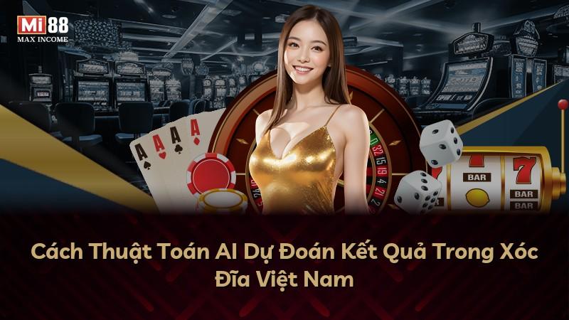 Cách Thuật Toán AI Dự Đoán Kết Quả Trong Xóc Đĩa Việt Nam