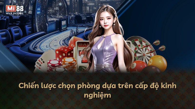Chiến lược chọn phòng dựa trên cấp độ kinh nghiệm