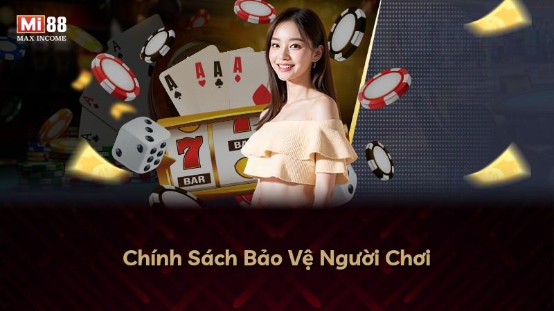 Chính Sách Bảo Vệ Người Chơi