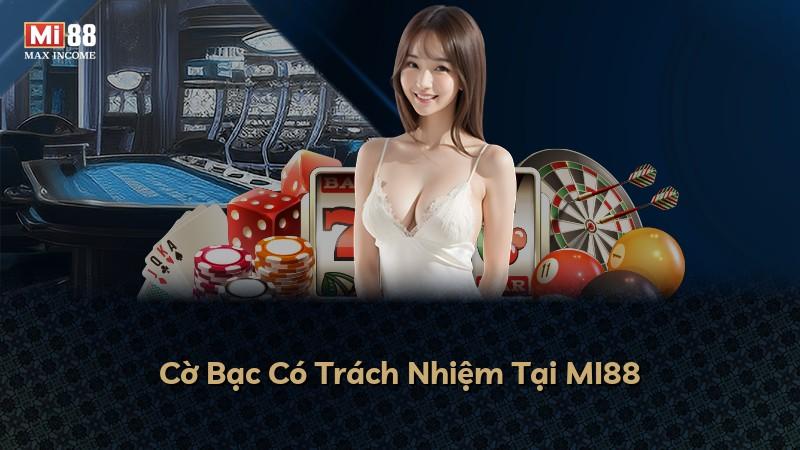 Cờ Bạc Có Trách Nhiệm Tại MI88