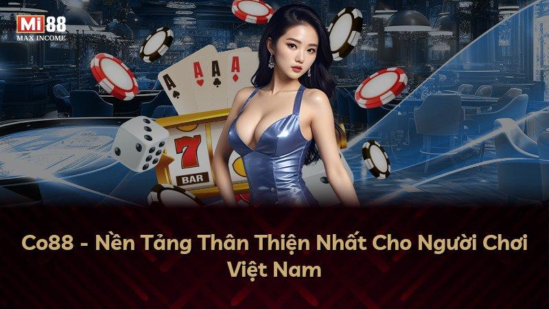 Co88 - Nền Tảng Thân Thiện Nhất Cho Người Chơi Việt Nam