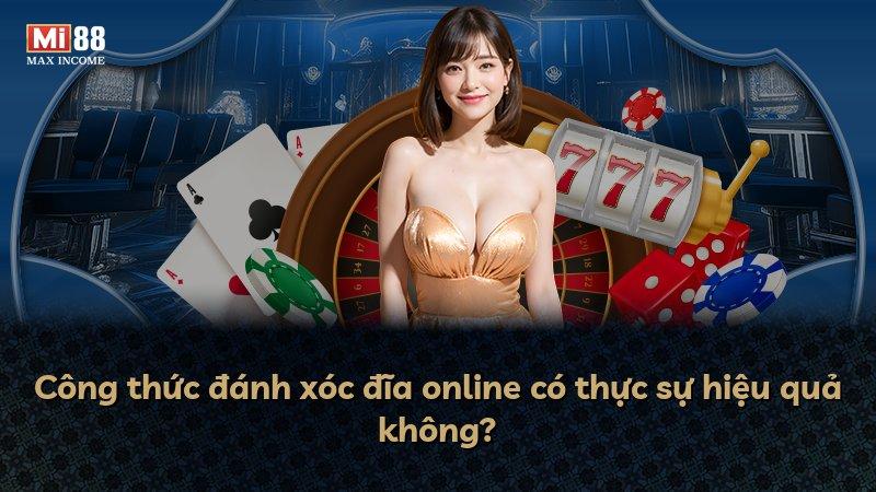 Công thức đánh xóc đĩa online có thực sự hiệu quả không?
