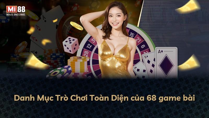 Danh Mục Trò Chơi Toàn Diện của 68 game bài