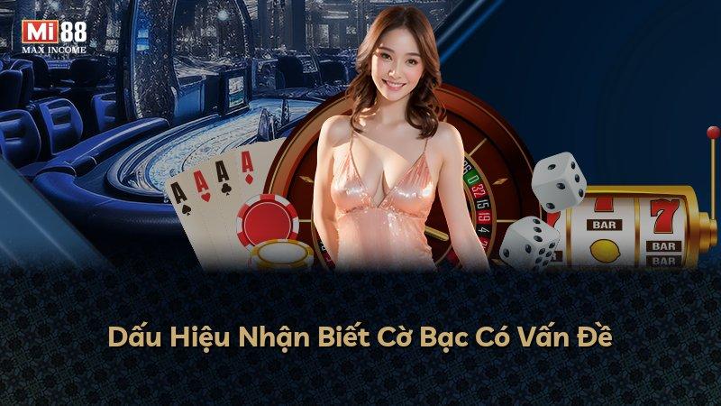 Dấu Hiệu Nhận Biết Cờ Bạc Có Vấn Đề