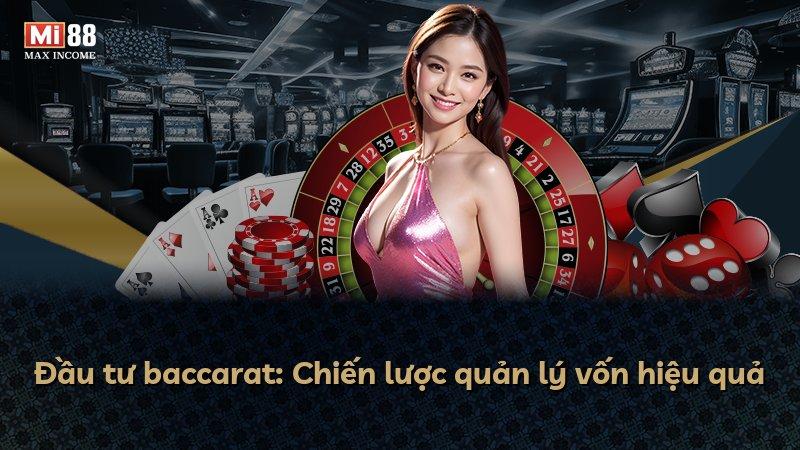 Đầu tư baccarat: Chiến lược quản lý vốn hiệu quả