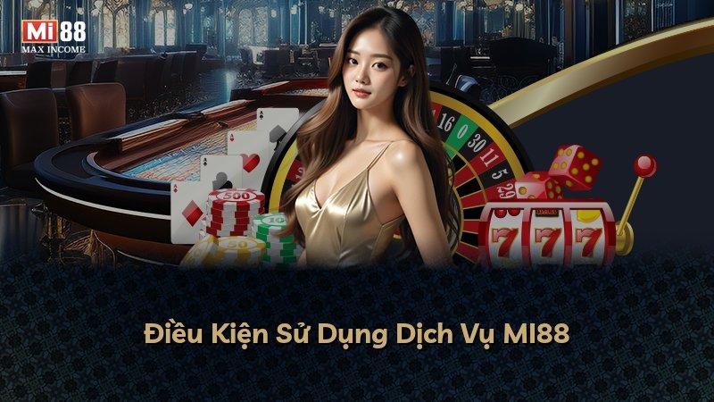 Điều Kiện Sử Dụng Dịch Vụ MI88