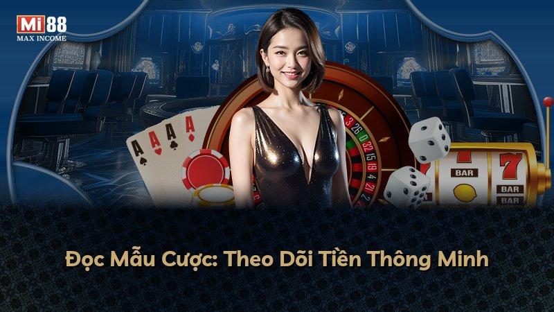 Đọc Mẫu Cược: Theo Dõi Tiền Thông Minh