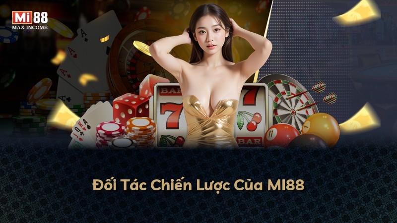 Đối Tác Chiến Lược Của MI88