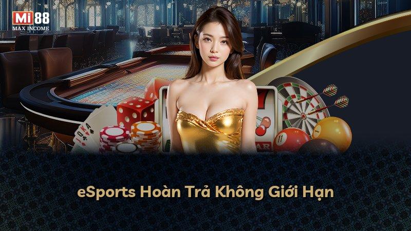 eSports Hoàn Trả Không Giới Hạn