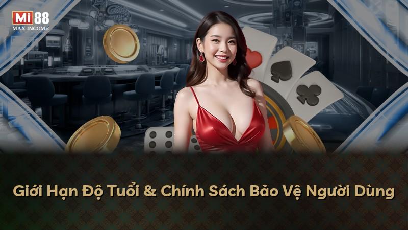 Giới Hạn Độ Tuổi & Chính Sách Bảo Vệ Người Dùng