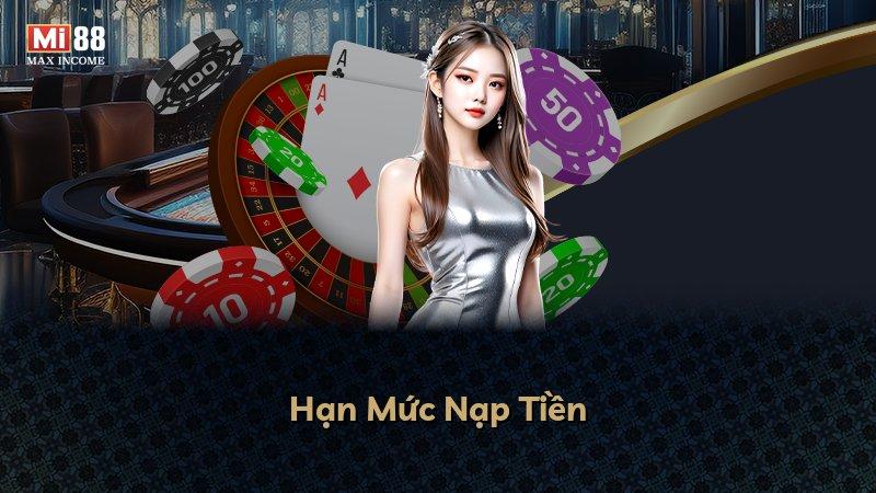 Hạn Mức Nạp Tiền