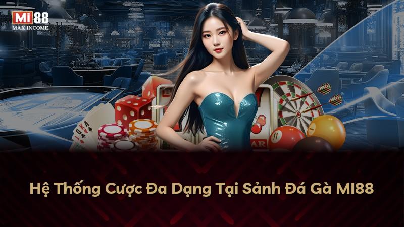 Hệ Thống Cược Đa Dạng Tại Sảnh Đá Gà MI88