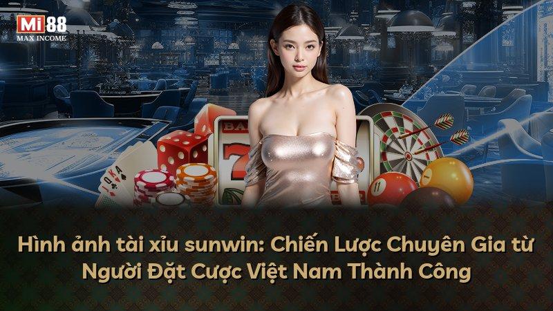 Hình ảnh tài xỉu sunwin: Chiến Lược Chuyên Gia từ Người Đặt Cược Việt Nam Thành Công