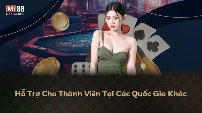 Hỗ Trợ Cho Thành Viên Tại Các Quốc Gia Khác