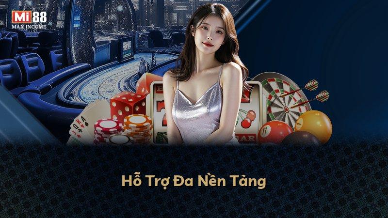 Hỗ Trợ Đa Nền Tảng