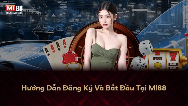 Hướng Dẫn Đăng Ký Và Bắt Đầu Tại MI88