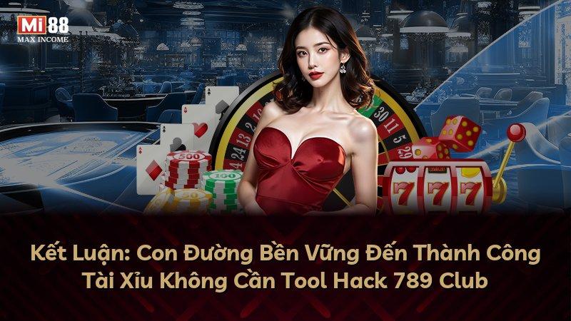 Kết Luận: Con Đường Bền Vững Đến Thành Công Tài Xỉu Không Cần Tool Hack 789 Club