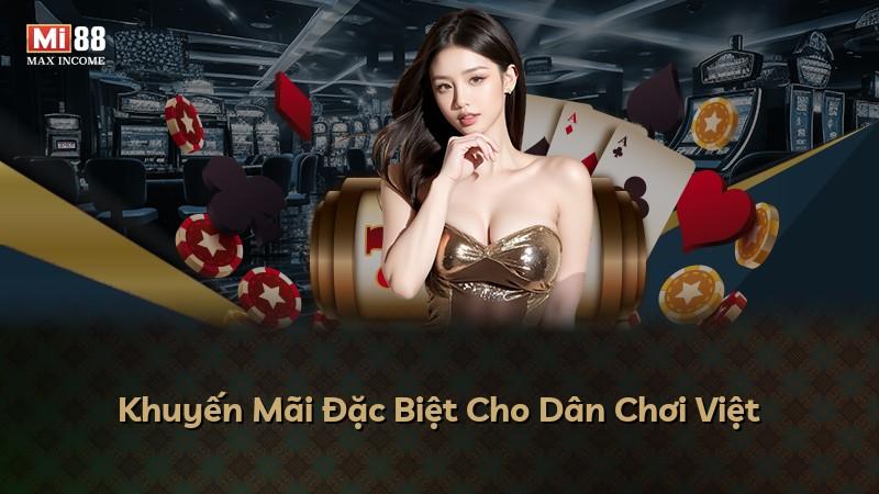 Khuyến Mãi Đặc Biệt Cho Dân Chơi Việt