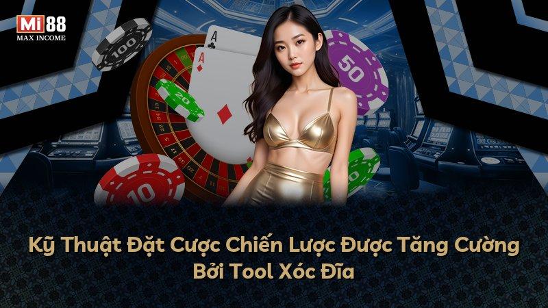 Kỹ Thuật Đặt Cược Chiến Lược Được Tăng Cường Bởi Tool Xóc Đĩa