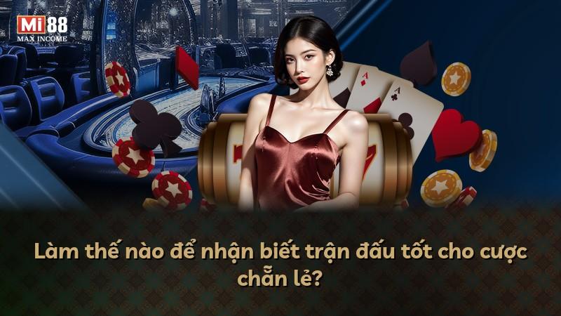 Làm thế nào để nhận biết trận đấu tốt cho cược chẵn lẻ?