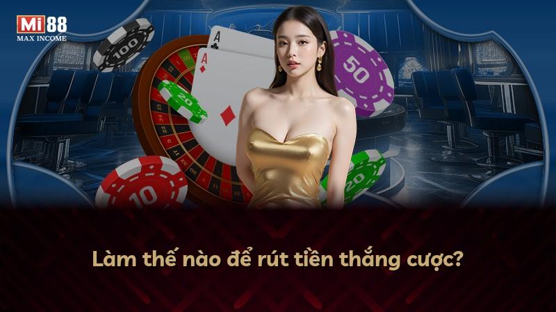 Làm thế nào để rút tiền thắng cược?