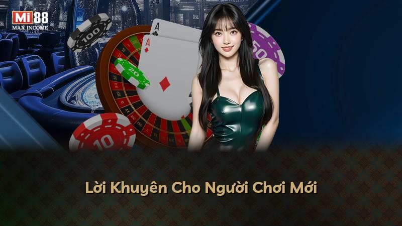 Lời Khuyên Cho Người Chơi Mới