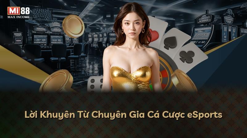 Lời Khuyên Từ Chuyên Gia Cá Cược eSports