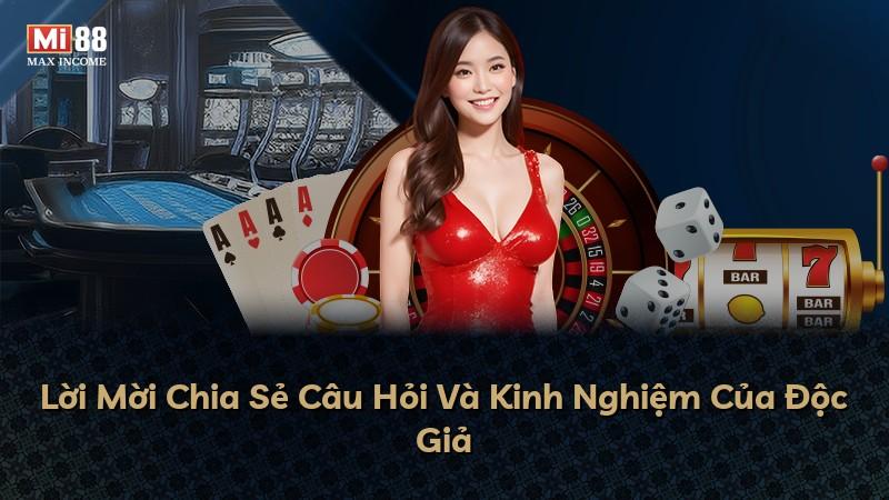 Lời Mời Chia Sẻ Câu Hỏi Và Kinh Nghiệm Của Độc Giả