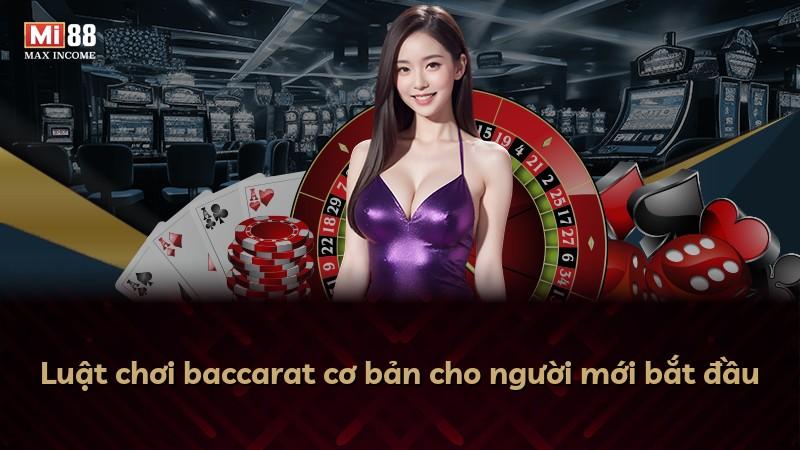 Luật chơi baccarat cơ bản cho người mới bắt đầu