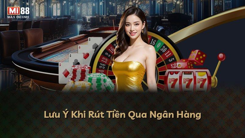 Lưu Ý Khi Rút Tiền Qua Ngân Hàng