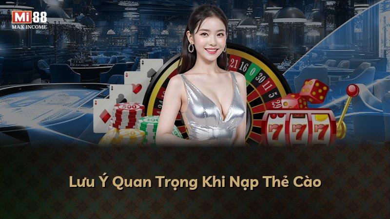 Lưu Ý Quan Trọng Khi Nạp Thẻ Cào