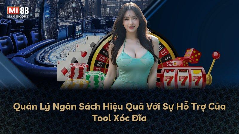 Quản Lý Ngân Sách Hiệu Quả Với Sự Hỗ Trợ Của Tool Xóc Đĩa