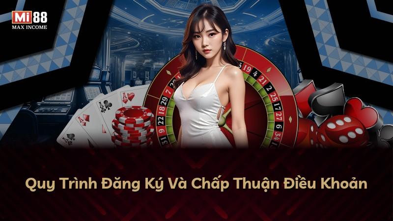 Quy Trình Đăng Ký Và Chấp Thuận Điều Khoản