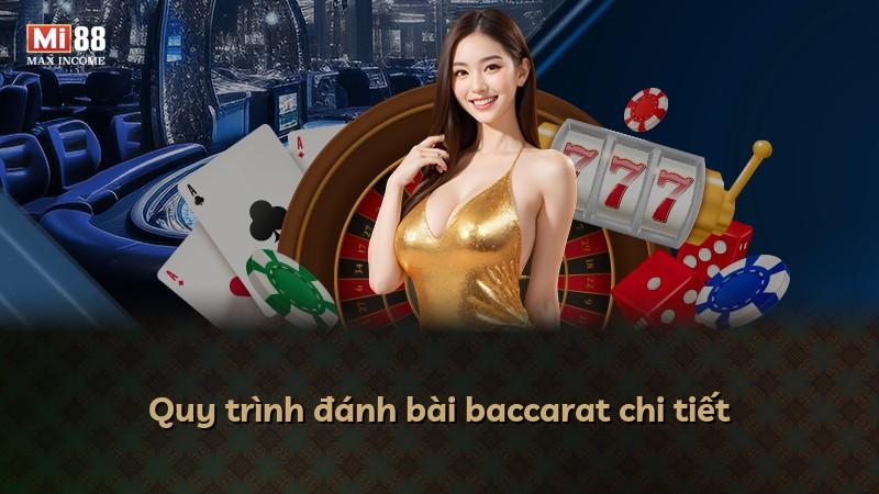 Quy trình đánh bài baccarat chi tiết