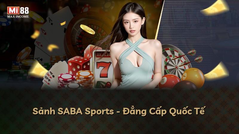 Sảnh SABA Sports - Đẳng Cấp Quốc Tế