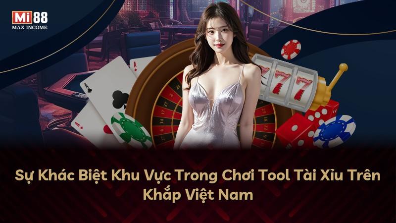 Sự Khác Biệt Khu Vực Trong Chơi Tool Tài Xỉu Trên Khắp Việt Nam