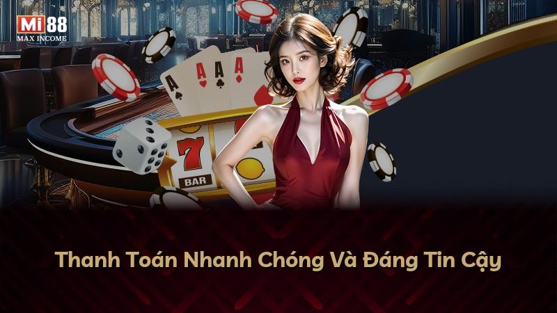 Thanh Toán Nhanh Chóng Và Đáng Tin Cậy