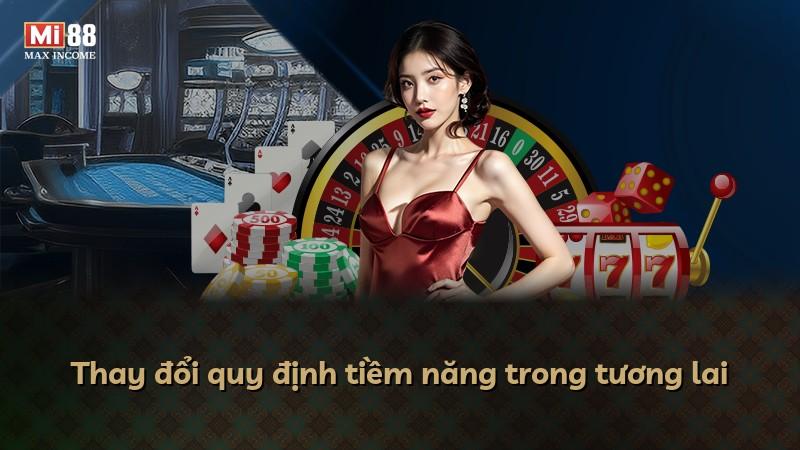 Thay đổi quy định tiềm năng trong tương lai