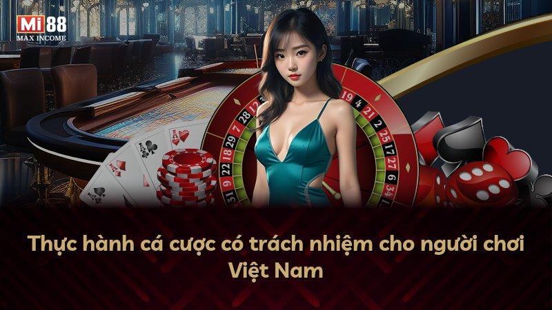 Thực hành cá cược có trách nhiệm cho người chơi Việt Nam