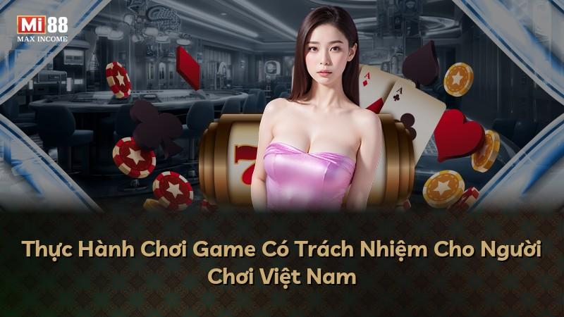 Thực Hành Chơi Game Có Trách Nhiệm Cho Người Chơi Việt Nam