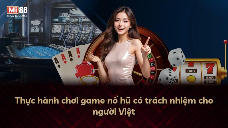 Thực hành chơi game nổ hũ có trách nhiệm cho người Việt