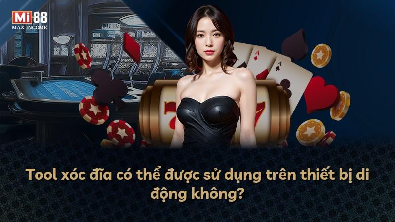 Tool xóc đĩa có thể được sử dụng trên thiết bị di động không?