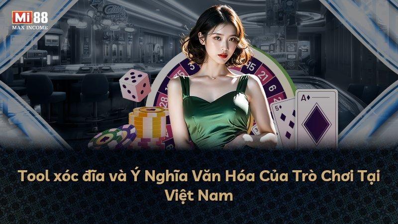 Tool xóc đĩa và Ý Nghĩa Văn Hóa Của Trò Chơi Tại Việt Nam