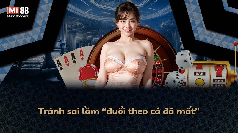 Tránh sai lầm “đuổi theo cá đã mất”