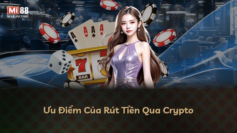Ưu Điểm Của Rút Tiền Qua Crypto