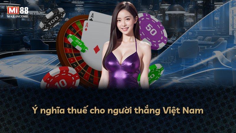 Ý nghĩa thuế cho người thắng Việt Nam