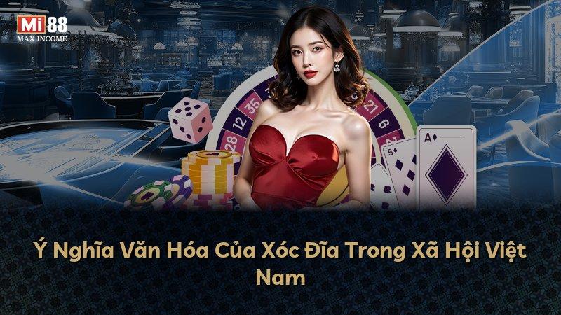 Ý Nghĩa Văn Hóa Của Xóc Đĩa Trong Xã Hội Việt Nam